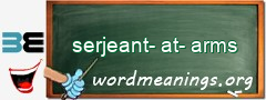 WordMeaning blackboard for serjeant-at-arms